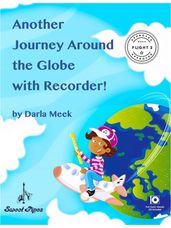 Flight 2: Another Journey Around the Globe with Recorder!
