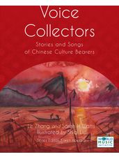 Voice Collectors - Stories and Songs of Chinese Culture Bearers