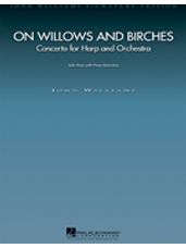 On Willows and Birches (Concerto for Harp and Orchestra)