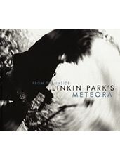 From the Inside: Linkin Park's Meteora