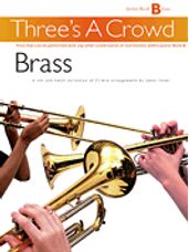 Three's A Crowd: Junior Book B Brass