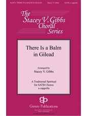 There Is A Balm In Gilead (arr. Stacey V. Gibbs)