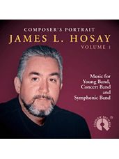 Composer's Portrait - James L. Hosay, Volume 1