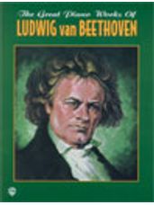 Great Piano Works of Ludwig van Beethoven [Piano]